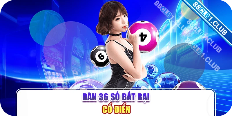 Dàn 36 số bất bại