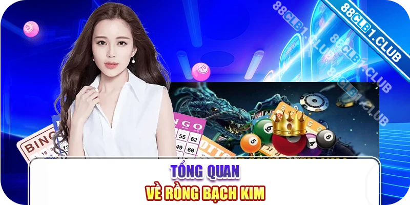 Tổng quan về rồng bạch kim