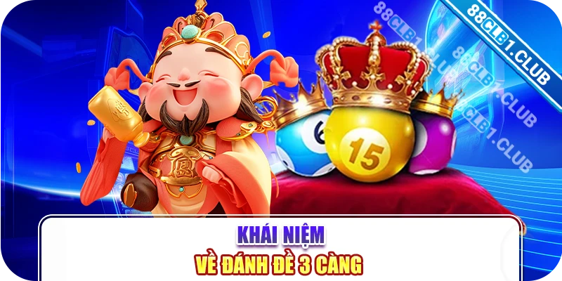 Khái niệm về đánh đề 3 càng 