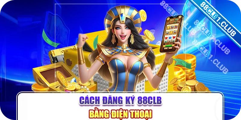 Cách đăng ký 88CLB bằng điện thoại