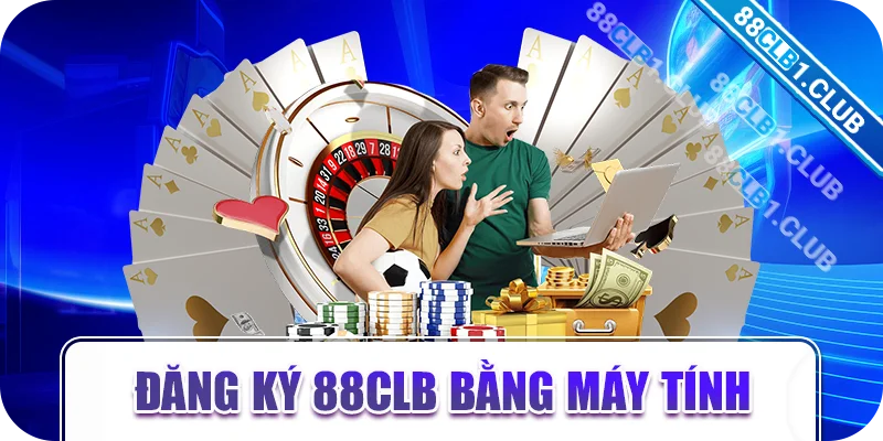 Đăng ký 88CLB bằng máy tính