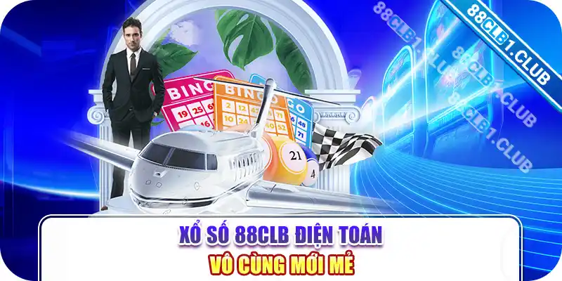 Xổ số 88CLB điện toán vô cùng mới mẻ